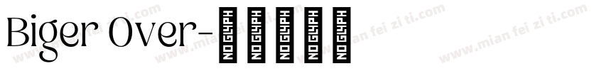 Biger Over字体转换